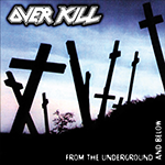 (Overkill Album Cover Wallpaper) Overkill - From the Underground and Below (1997) Album Cover Wallpaper(s) for Desktop PC(s) & Mobile Cellphone(s)
